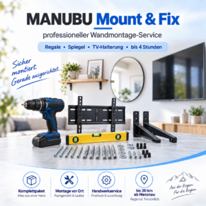 MANUBU Mount & Fix – professioneller Wandmontage-Service