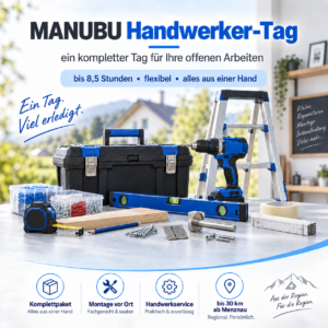 MANUBU Handwerker-Tag – ein kompletter Tag für Ihre offenen Arbeiten